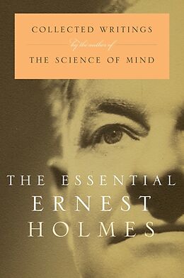 Kartonierter Einband The Essential Ernest Holmes von Jesse Jennings