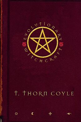 Couverture cartonnée Evolutionary Witchcraft de T. Thorn Coyle