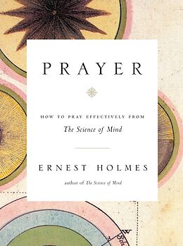Kartonierter Einband Prayer von Ernest Holmes