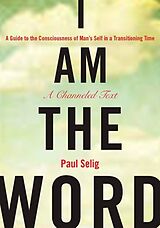 Couverture cartonnée I Am the Word de Paul Selig