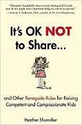 Broschiert It's Okay Not to Share... von Heather Shumaker