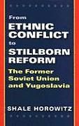 From Ethnic Conflict to Stillborn Reform