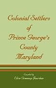 Couverture cartonnée Colonial Settlers of Prince George's County, Maryland de Elise Greenup Jourdan