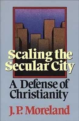 E-Book (epub) Scaling the Secular City von J. P. Moreland