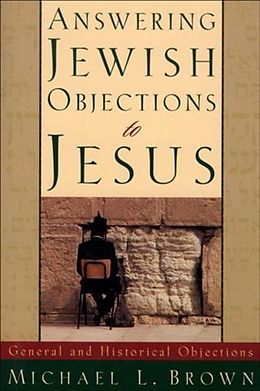 eBook (epub) Answering Jewish Objections to Jesus : Volume 1 de Michael L. Brown