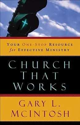 E-Book (epub) Church That Works von Gary L. Mcintosh