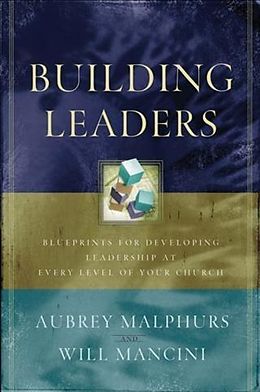 E-Book (epub) Building Leaders von Aubrey Malphurs