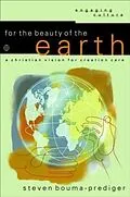E-Book (epub) For the Beauty of the Earth (Engaging Culture) von Steven Bouma-Prediger