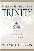 E-Book (epub) Making Sense of the Trinity (Three Crucial Questions) von Millard J. Erickson