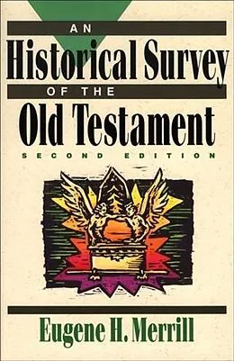 E-Book (epub) Historical Survey of the Old Testament von Eugene H. Merrill