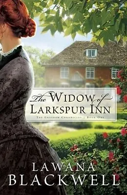 E-Book (epub) Widow of Larkspur Inn (The Gresham Chronicles Book #1) von Lawana Blackwell