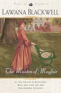 E-Book (epub) Maiden of Mayfair (Tales of London Book #1) von Lawana Blackwell