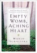 E-Book (epub) Empty Womb, Aching Heart von Marlo Schalesky