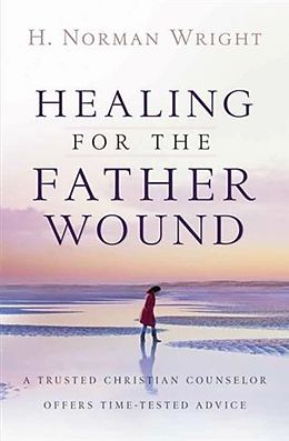 eBook (epub) Healing for the Father Wound de H. Norman Wright