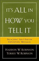 E-Book (epub) It's All in How You Tell It von Haddon W. Robinson