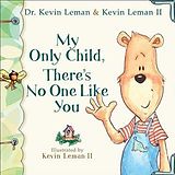 eBook (epub) My Only Child, There's No One Like You de Dr. Kevin Leman