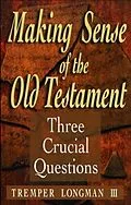 E-Book (epub) Making Sense of the Old Testament (Three Crucial Questions) von Tremper Longman Iii