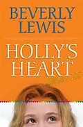 E-Book (epub) Holly's Heart Collection Two von Beverly Lewis