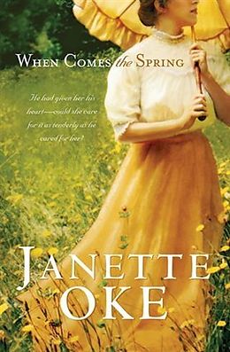 E-Book (epub) When Comes the Spring (Canadian West Book #2) von Janette Oke