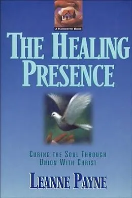 E-Book (epub) Healing Presence von Leanne Payne