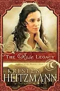 E-Book (epub) Rose Legacy (Diamond of the Rockies Book #1) von Kristen Heitzmann