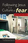 E-Book (epub) Following Jesus in a Culture of Fear (The Christian Practice of Everyday Life) von Scott Bader-Saye