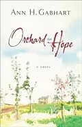 E-Book (epub) Orchard of Hope (The Heart of Hollyhill Book #2) von Ann H. Gabhart