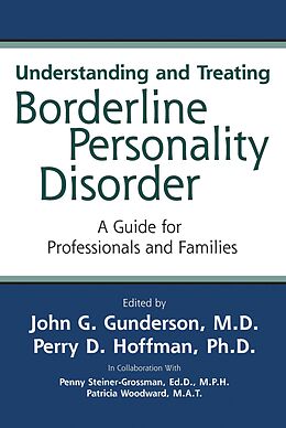 Kartonierter Einband Understanding and Treating Borderline Personality Disorder von John G. (EDT) Gunderson, Perry D., Ph.D. Hoffman