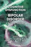 Couverture cartonnée Cognitive Dysfunction in Bipolar Disorder de Joseph F. Burdick, Katherine Goldberg