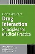 Kartonierter Einband Clinical Manual of Drug Interaction Principles for Medical Practice von Gary H., MD Wynn, Jessica R., MD Oesterheld, Kelly L., MD Cozza