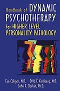 E-Book (epub) Handbook of Dynamic Psychotherapy for Higher Level Personality Pathology von Eve Caligor, Otto F. Kernberg, John F. Clarkin