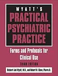 E-Book (epub) Wyatt's Practical Psychiatric Practice von Richard Jed Wyatt, Robert H. Chew