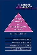 E-Book (epub) Concise Guide to Brief Dynamic and Interpersonal Therapy von Hanna Levenson, Stephen F. Butler, Theodore A. Powers