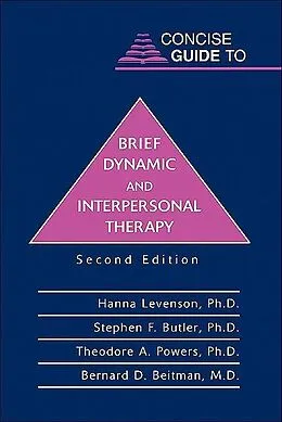 E-Book (epub) Concise Guide to Brief Dynamic and Interpersonal Therapy von Hanna Levenson, Stephen F. Butler, Theodore A. Powers