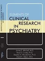 E-Book (pdf) Elements of Clinical Research in Psychiatry von James E. Mitchell, Ross D. Crosby, Stephen A. Wonderlich