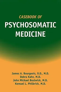 E-Book (epub) Casebook of Psychosomatic Medicine von James A. Bourgeois, Debra Kahn, Kemuel L. Philbrick