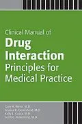 E-Book (epub) Clinical Manual of Drug Interaction Principles for Medical Practice von Gary H. Wynn, Jessica R. Oesterheld, Kelly L. Cozza