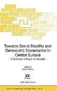 Livre Relié Towards Social Stability and Democratic Governance in Central Eurasia de 
