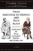 Couverture cartonnée From Aristotle to Darwin and Back Again: A Journey in Final Causality, Species, and Evolution de Etienne Gilson