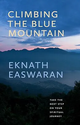 E-Book (epub) Climbing the Blue Mountain von Eknath Easwaran