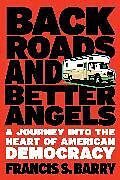 Couverture cartonnée Back Roads and Better Angels de Francis S. Barry