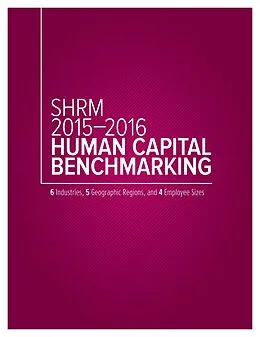 E-Book (pdf) SHRM 2015-2016 Human Capital Benchmarking von Society for Human Resource Management
