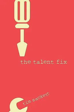 E-Book (pdf) Talent Fix von Tim Sackett