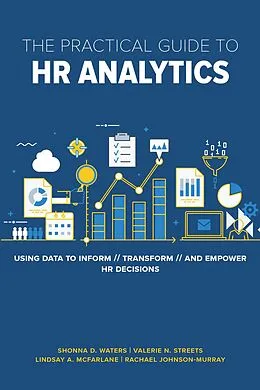 E-Book (epub) The Practical Guide to HR Analytics von Shonna D. Waters, Valerie Streets, Lindsay McFarlane
