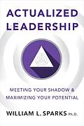 E-Book (pdf) Actualized Leadership von William L. Sparks