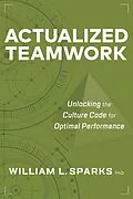 E-Book (pdf) Actualized Teamwork von William L. Sparks