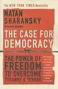 Couverture cartonnée The Case For Democracy de Natan Sharansky, Ron Dermer