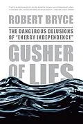E-Book (epub) Gusher of Lies von Robert Bryce