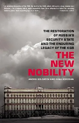 E-Book (epub) The New Nobility von Andrei Soldatov, Irina Borogan