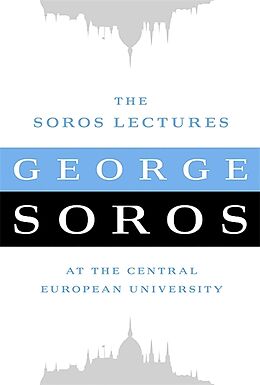 Kartonierter Einband The Soros Lectures von George Soros